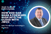 DoD Cloud Exchange '23 ThunderCat Technnology Nic Perez