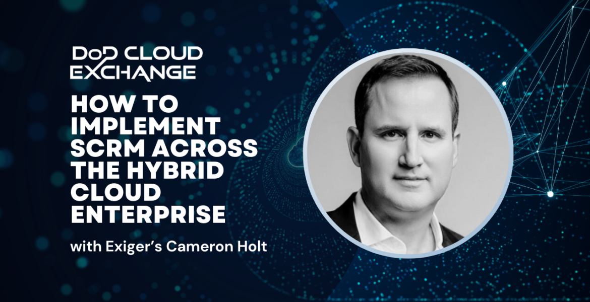DoD Cloud Exchange 2024 Exiger's Cameron Holt Thumbnail