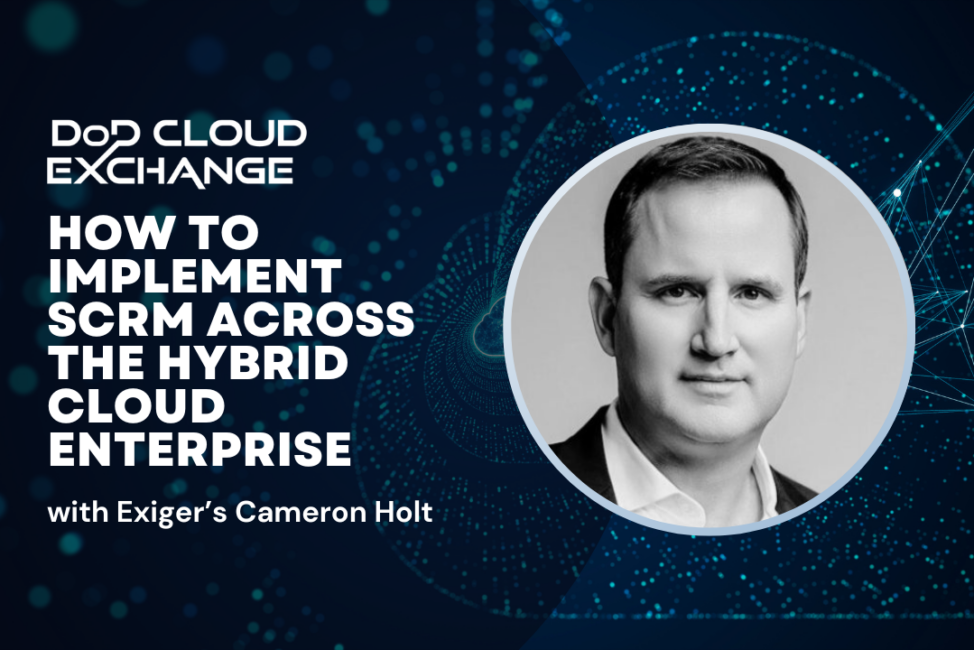 DoD Cloud Exchange 2024 Exiger's Cameron Holt Thumbnail