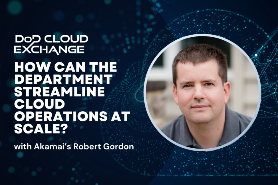 DoD Cloud Exchange 2024 Akamai's Robert Gordon