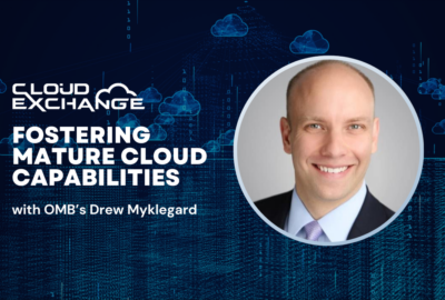 Drew Myklegard OMB Cloud Exchange