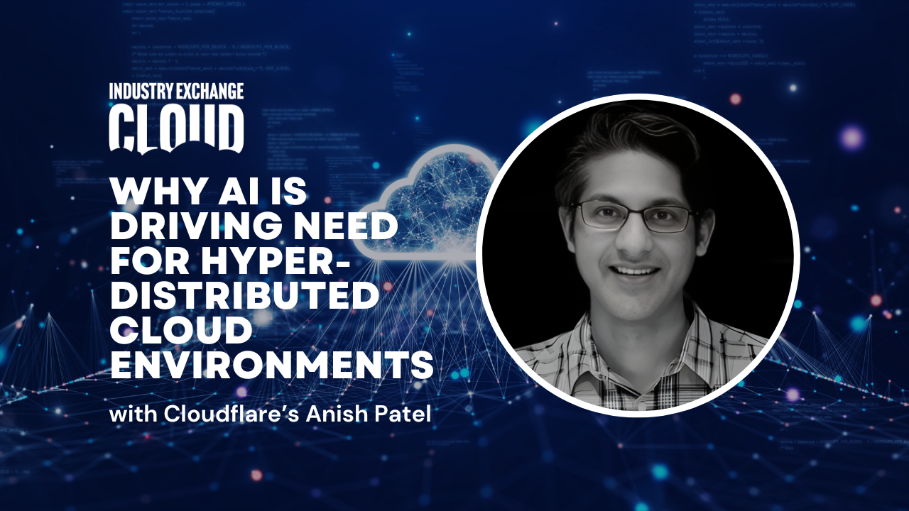 federalnewsnetwork.com - Tom Temin - Industry Exchange Cloud 2025: Cloudflare's Anish Patel on AI driving need for new cloud architecture