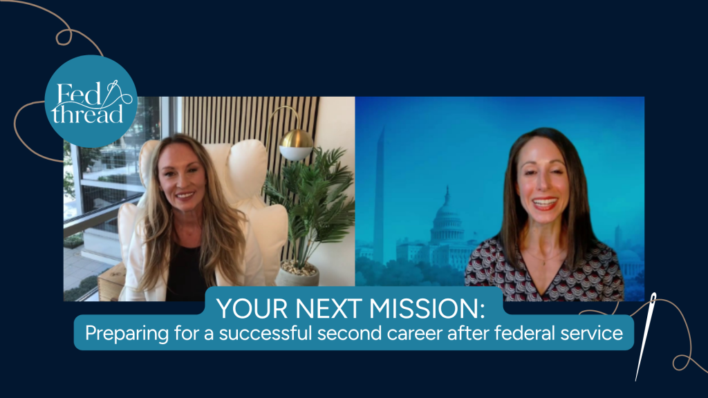 Your Next Mission: Preparing for a successful second career after federal service